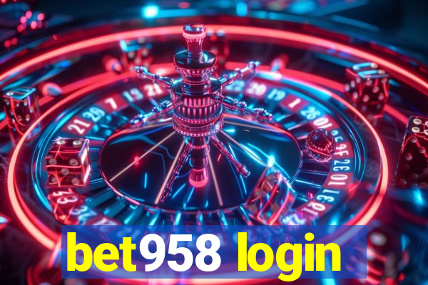 bet958 login